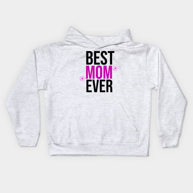 Best Mom Ever Kids Hoodie by Family shirts